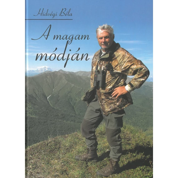 Hidvégi Béla A magam módján