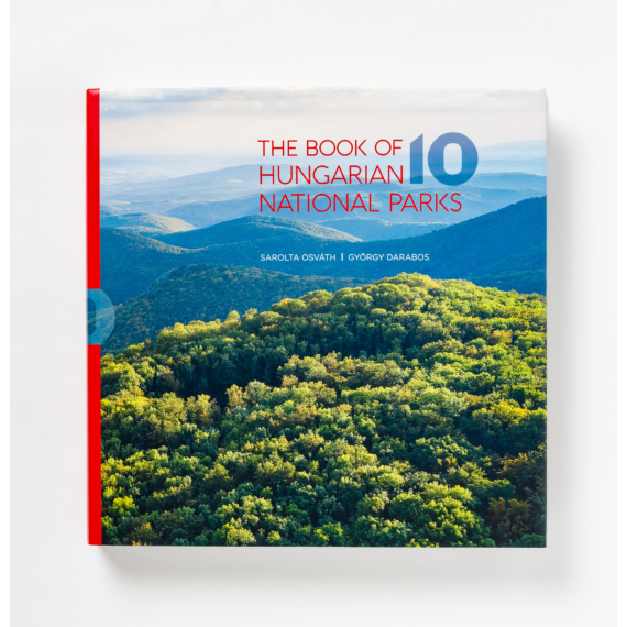Sarolta Osváth, György Darabos - The book of Hungarian National Parks